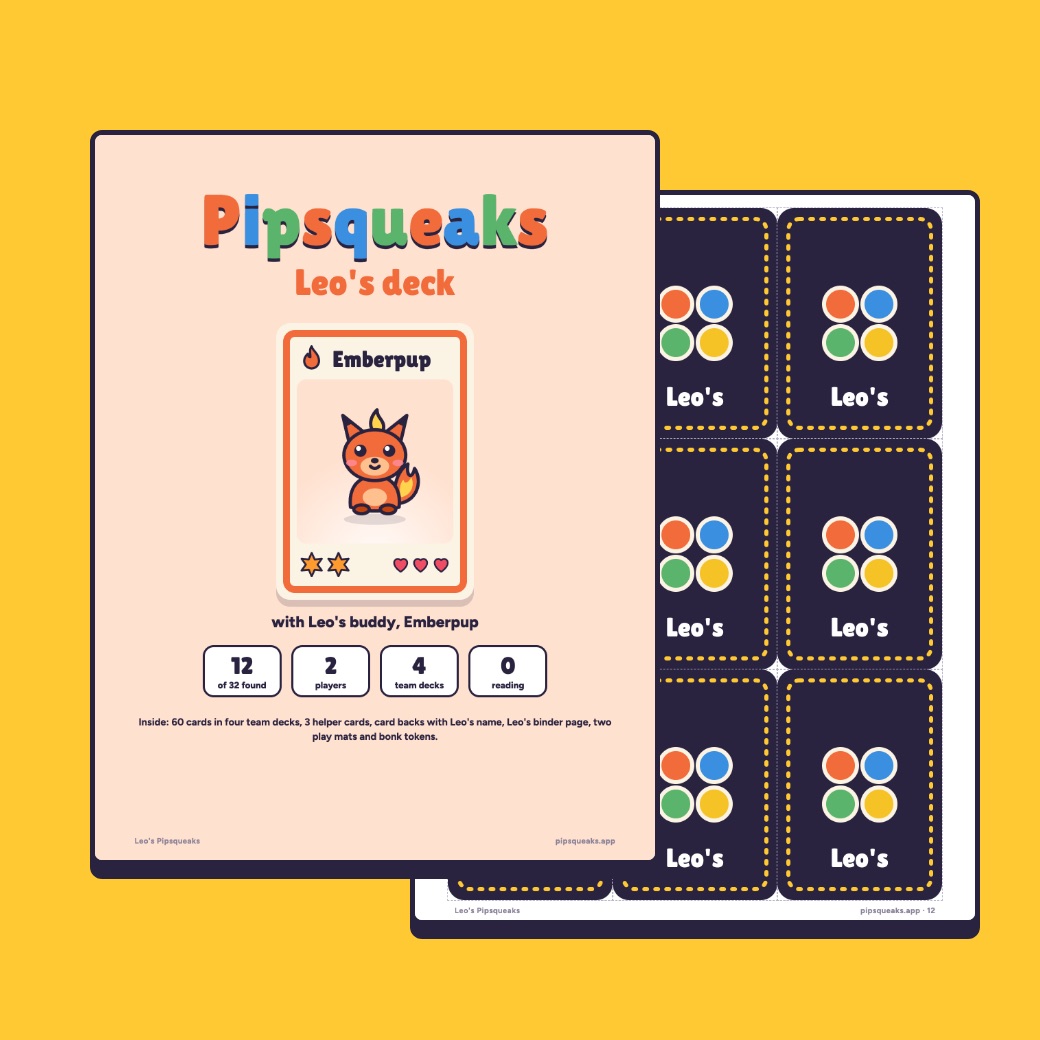 A printed Pipsqueaks deck made for a kid named Leo: his buddy Emberpup on the cover and Leo's name on the card backs